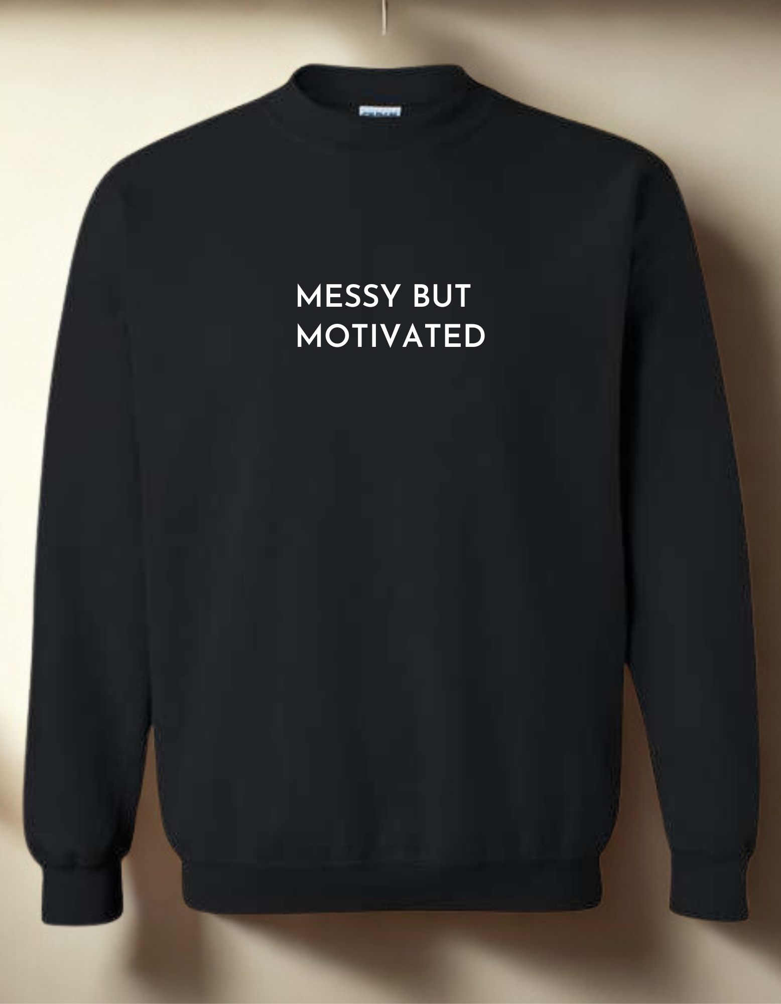 Messy But Motivated - Embroidered Crewneck