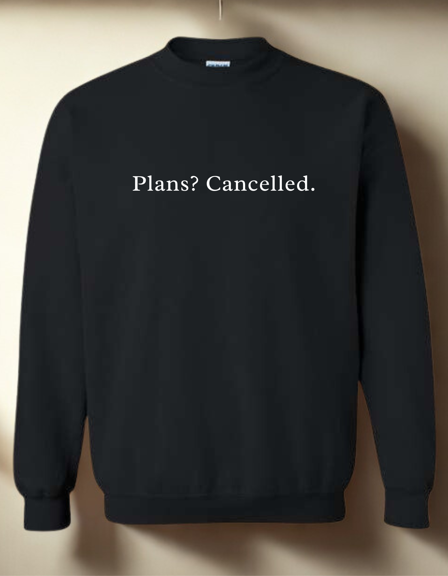 Plans? Cancelled. - Embroidered Crewneck