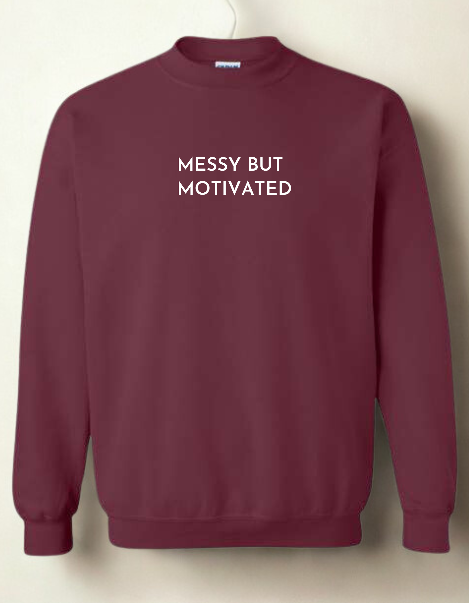 Messy But Motivated - Embroidered Crewneck